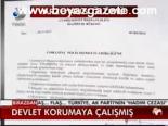 Devlet Korumaya Çalışmış