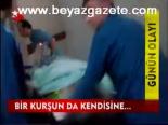 Bir Kurşun Da Kendisine...