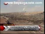 Kahramanmaraş'ta Toprak Kayması