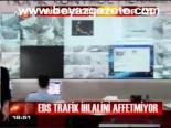 Eds Trafik İhlalini Affetmiyor