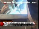 Patlamada Oksijen Tüpü Şüphes