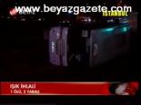 Işık İhlali: 1 Ölü, 2 Yaralı
