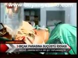 Bıçak Parasına Suçüstü İddiası