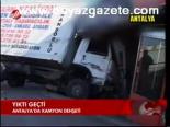Kamyon Yıktı Geçti