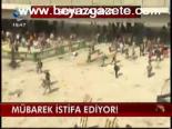 Mübarek İstifa Ediyor!