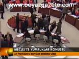 Meclis'te Yumruklar Konuştu