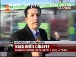 Kaza Değil Cinayet