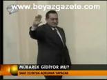 Mübarek Gidiyor Mu?