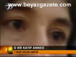 O Bir Kayıp Annesi