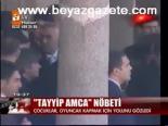 Tayyip Amca Nöbeti