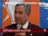 Batum'a Ağır Eleştiri