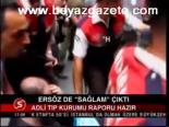 Ersöz De 'sağlam' Çıktı