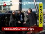 Kılıçdaroğlu'ndan Gül'e