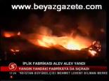 İplik Fabrikası Alev Alev Yandı