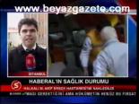 Haberal'ın Sağlık Durumu