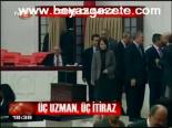 Üç Uzman, Üç İtiraz