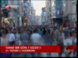 Tuhaf Bir Gün: 11022011