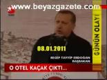 O Otel Kaçak Çıktı