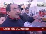 Tarih Kül Oluyordu