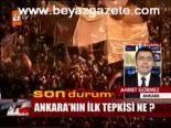 Ankara'nın İlk Tepkisi Ne?