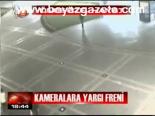 Kameralara Yargı Freni
