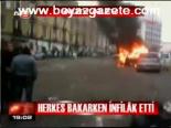 Herkes Bakarken İnfilak Etti