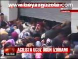 Açılışta Ucuz Ürün İzdihamı