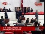 Gül İmzalayacak Mı?