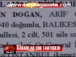 Kararlar Çok Tartışıldı