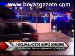 Dolmabahçe'de Sürpriz Görüşme