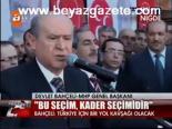 Bu Seçim, Kader Seçimidir