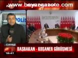 Başbakan- Koşaner Görüşmesi