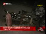 Sürücü Metrelerce Sürüklendi