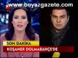 Koşaner Dolmabahçe'de