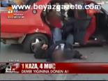 1 Kaza, 4 Mucize