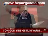 Son Gün Yine Gerilim Vardı...