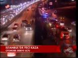 İstanbul'da Feci Kaza