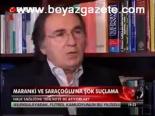 Maranki Ve Saraçoğlu'na Şok Suçlama