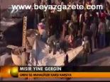 Mısır Yine Gergin