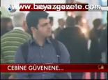 Cebine Güvenene..