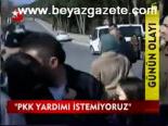 Pkk Yardımı İstemiyoruz
