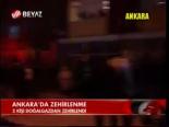 Ankara'da Zehirlenme