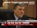 Gül'den Balyoz Yorumu