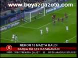 Rekor 16 Maçta Kaldı