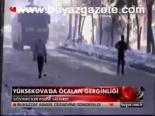 Yüksekova'da Öcalan Gerginliği
