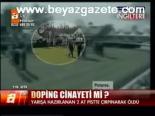 Doping Cinayeti Mi?
