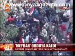 Meydan Orduya Kaldı