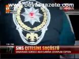 Sms Çetesine Suçüstü