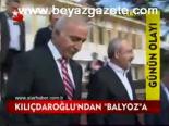 Kılıçdaroğlu'ndan Balyoza