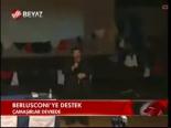 Berlusconi'ye Destek